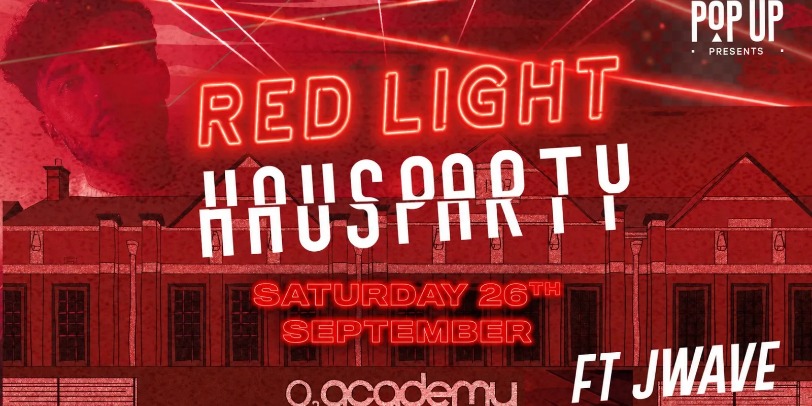 Red Light HAUS Party Ft JWAVE (House Music Special) || Final Tickets Live At 7pm Tonight