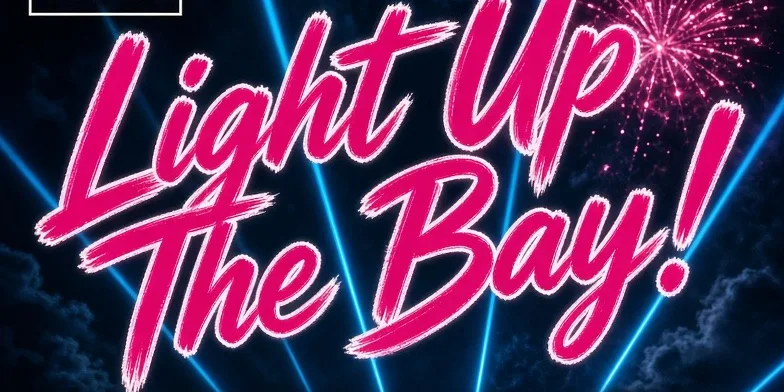 Light Up The Bay! -Pre New Years Eve Family Show
