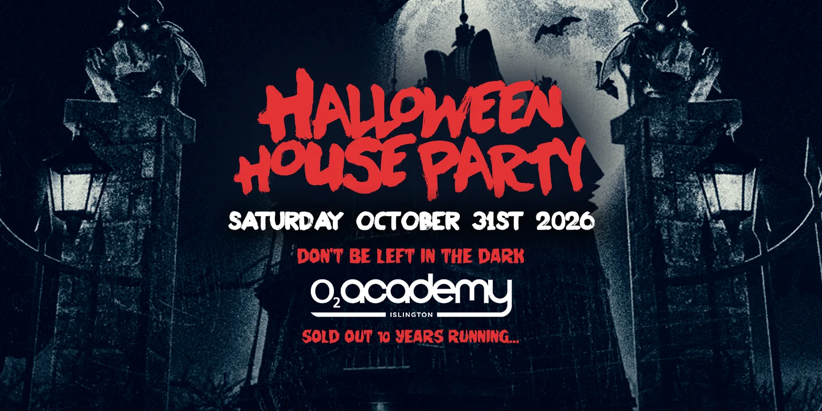 The Halloween House Party 2026 π± O2 Academy Islington πΊ