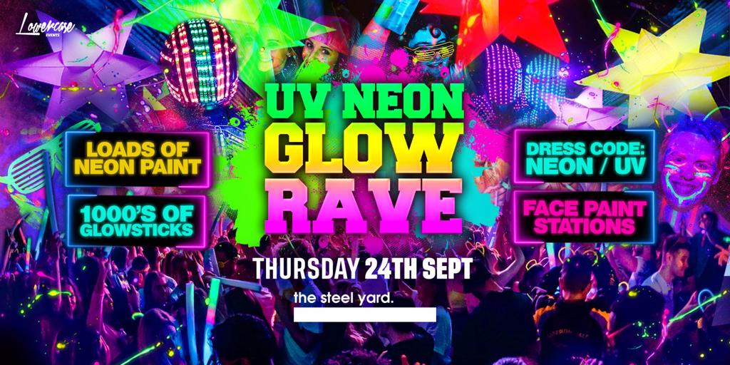 THE FRESHERS UV NEON GLOW RAVE 🌟 @ THE STEEL YARD!