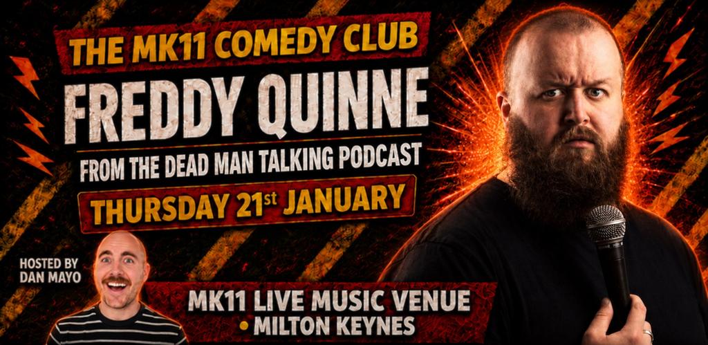 MK11 Comedy Club: Freddy Quinne