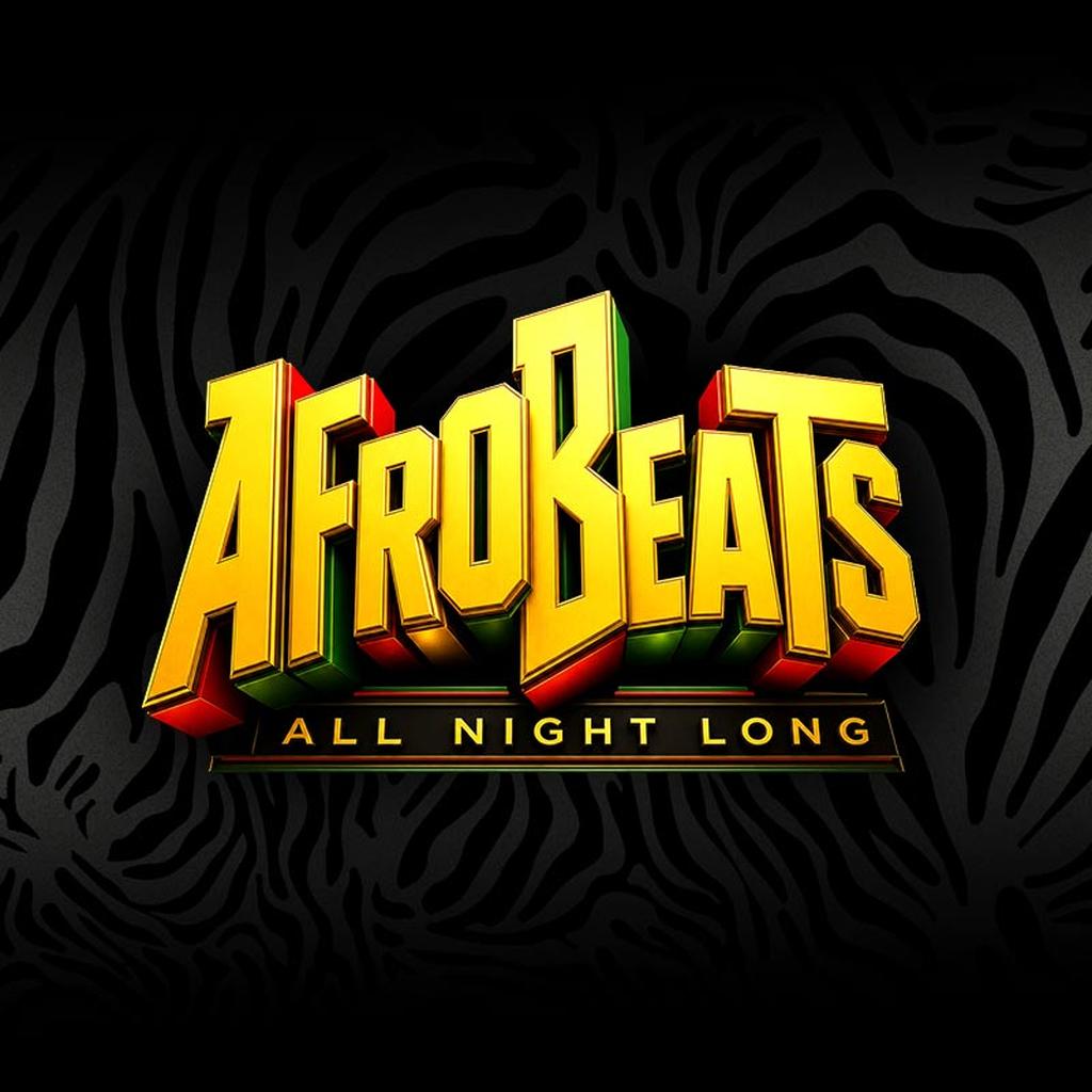 Afrobeats All Night Long - Limited Free Tickets