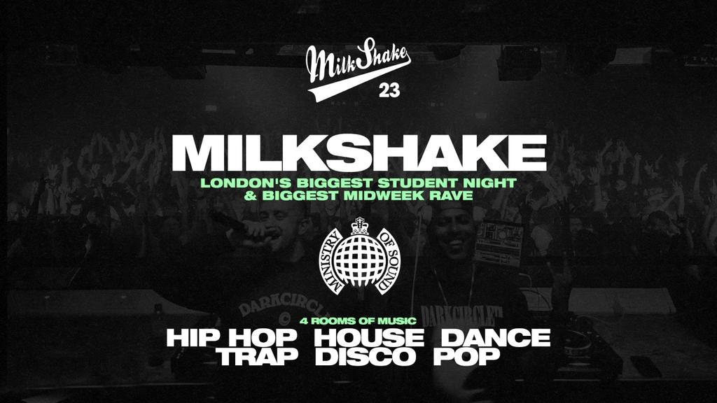 Milkshake, Ministry of Sound | London's Biggest Student Night 🔥 October 13th 2026 🌍