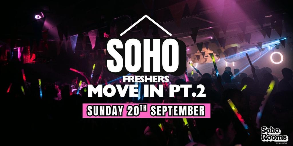 Freshers Move In | Sunday 20th September | Soho Rooms Newcastle
