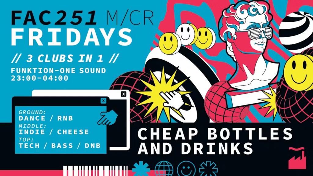 Factory 251 Fridays - MMU & UOM Freshers Week