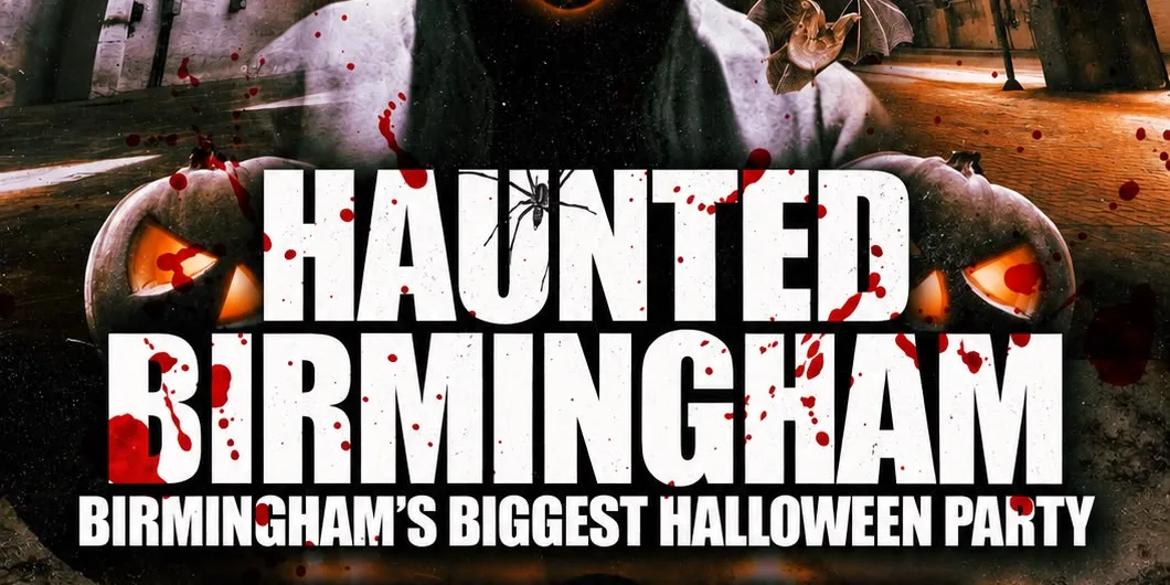 Haunted Birmingham - Birmingham's Biggest Halloween Party