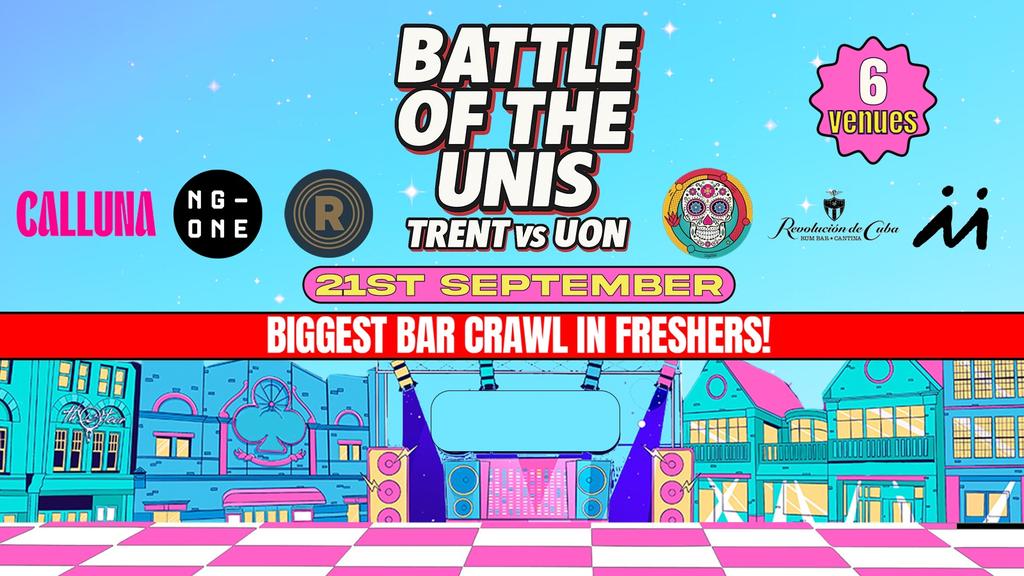 OFFICIAL Nottingham Battle of The Uni Bar Crawl - NTU vs UON