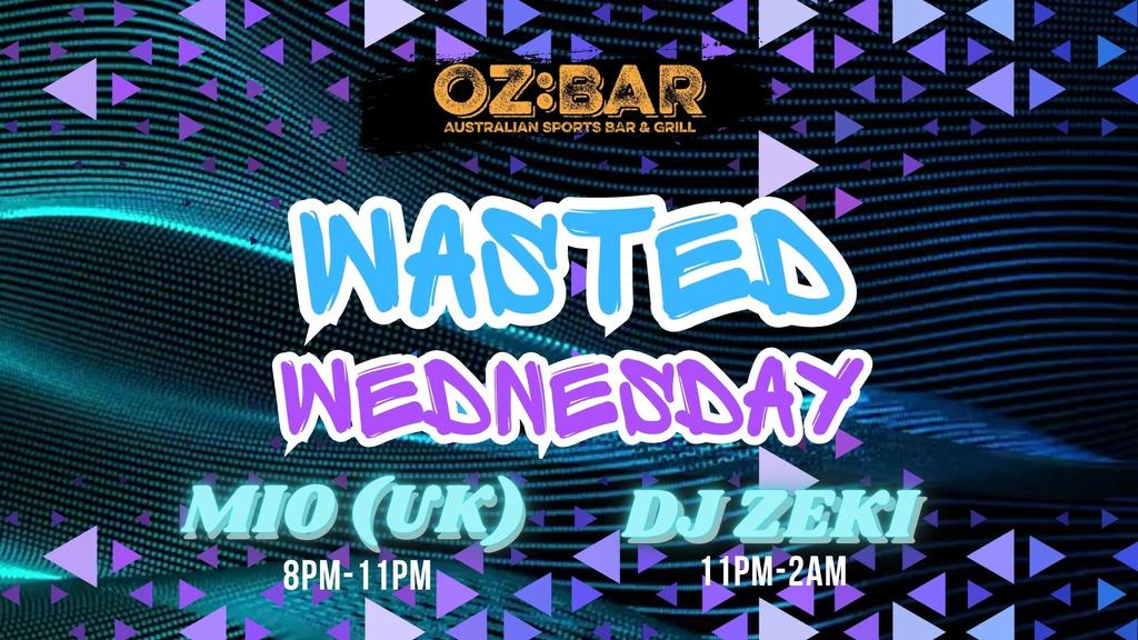 WASTED Wednesdays | OZ:BAR