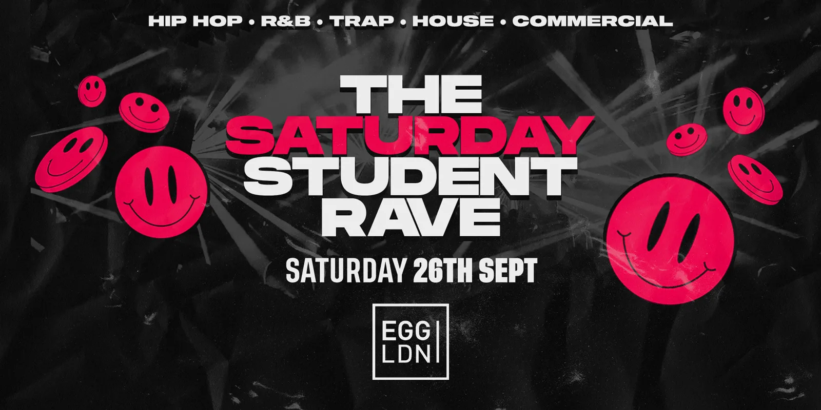 THE SATURDAY STUDENT FRESHERS RAVE @ EGG LDN