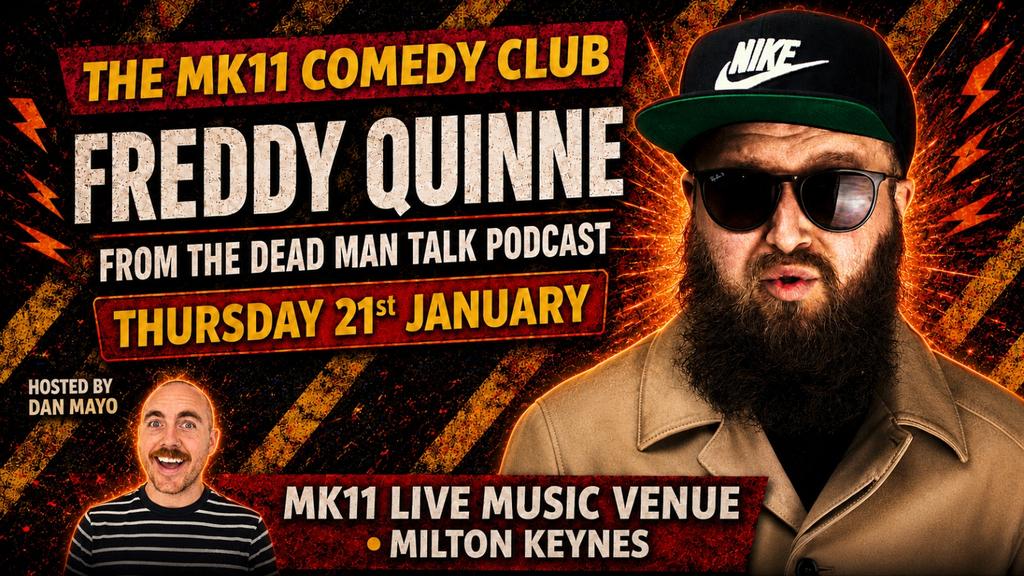 MK11 Comedy Club: Freddy Quinne