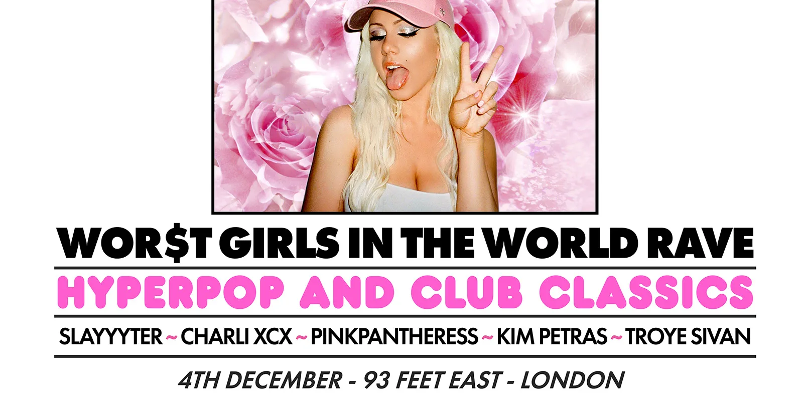 WOR$T GIRLS IN THE WORLD RAVE (London)