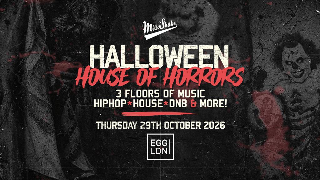 House of Horrors Halloween at EGG LDN