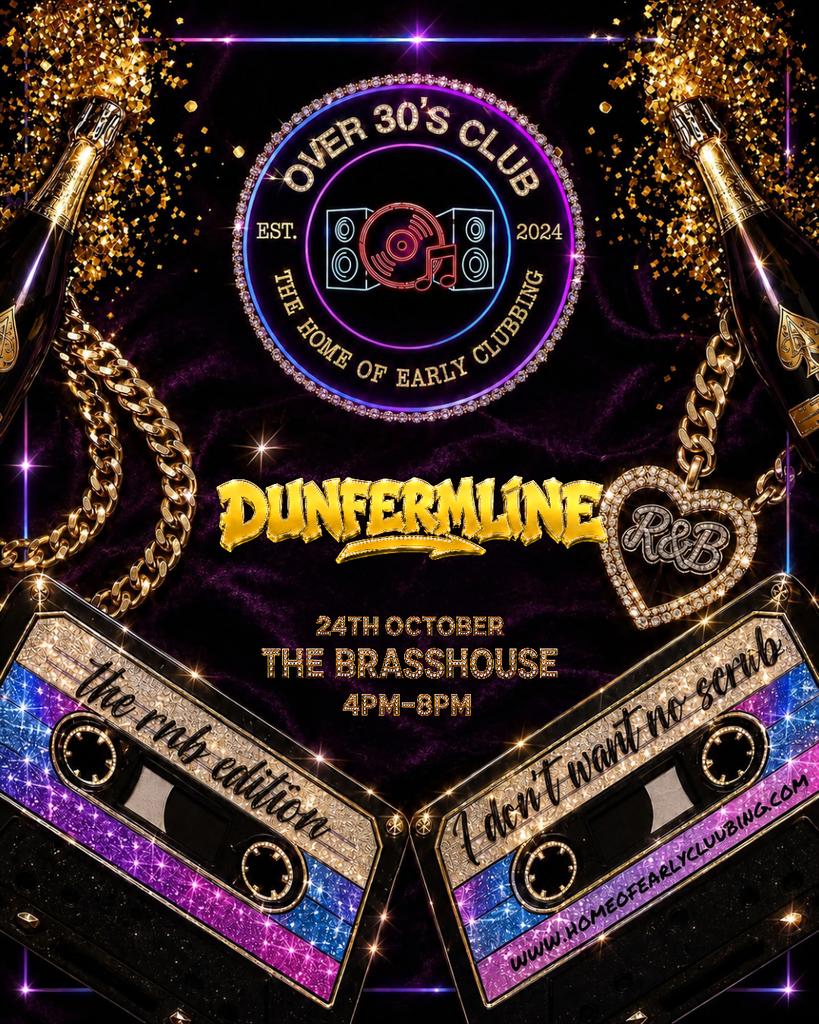 Over 30s Club Presents Daytime Disco - Dunfermline (RNB Ed)