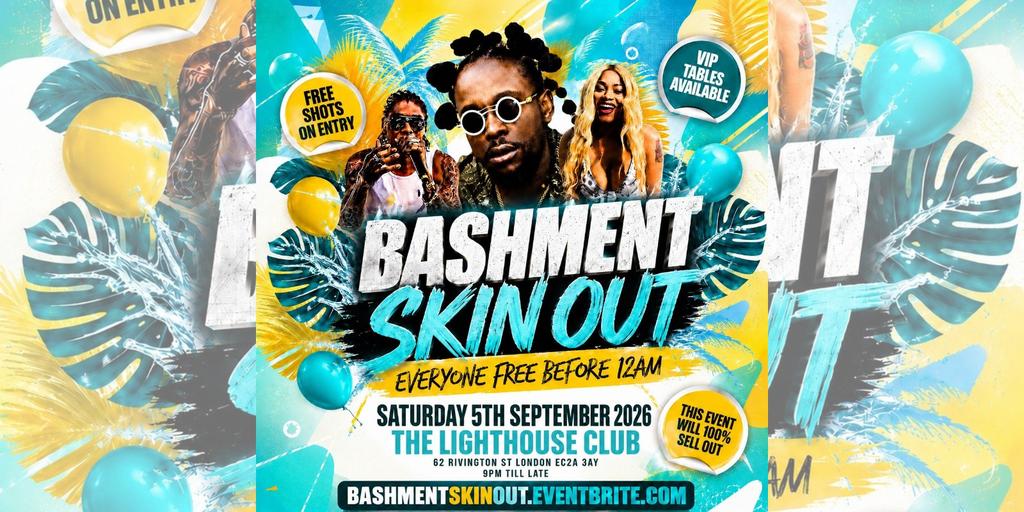 Bashment Skin Out - Everyone Free Before 12AM