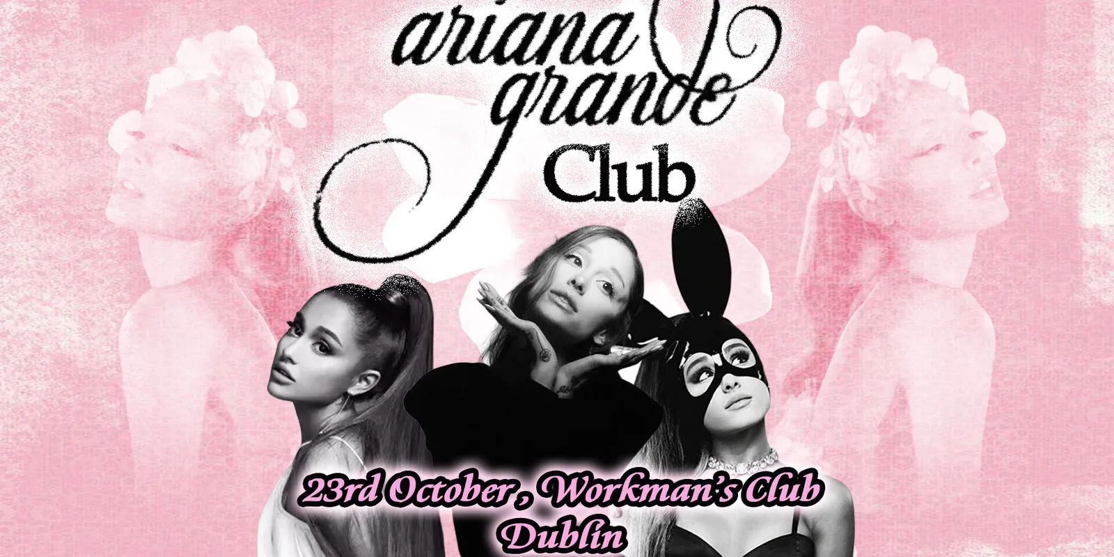 Ariana Grande Club (Dublin)