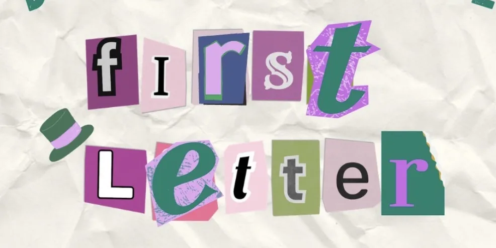 Dress up as the first letter of your name