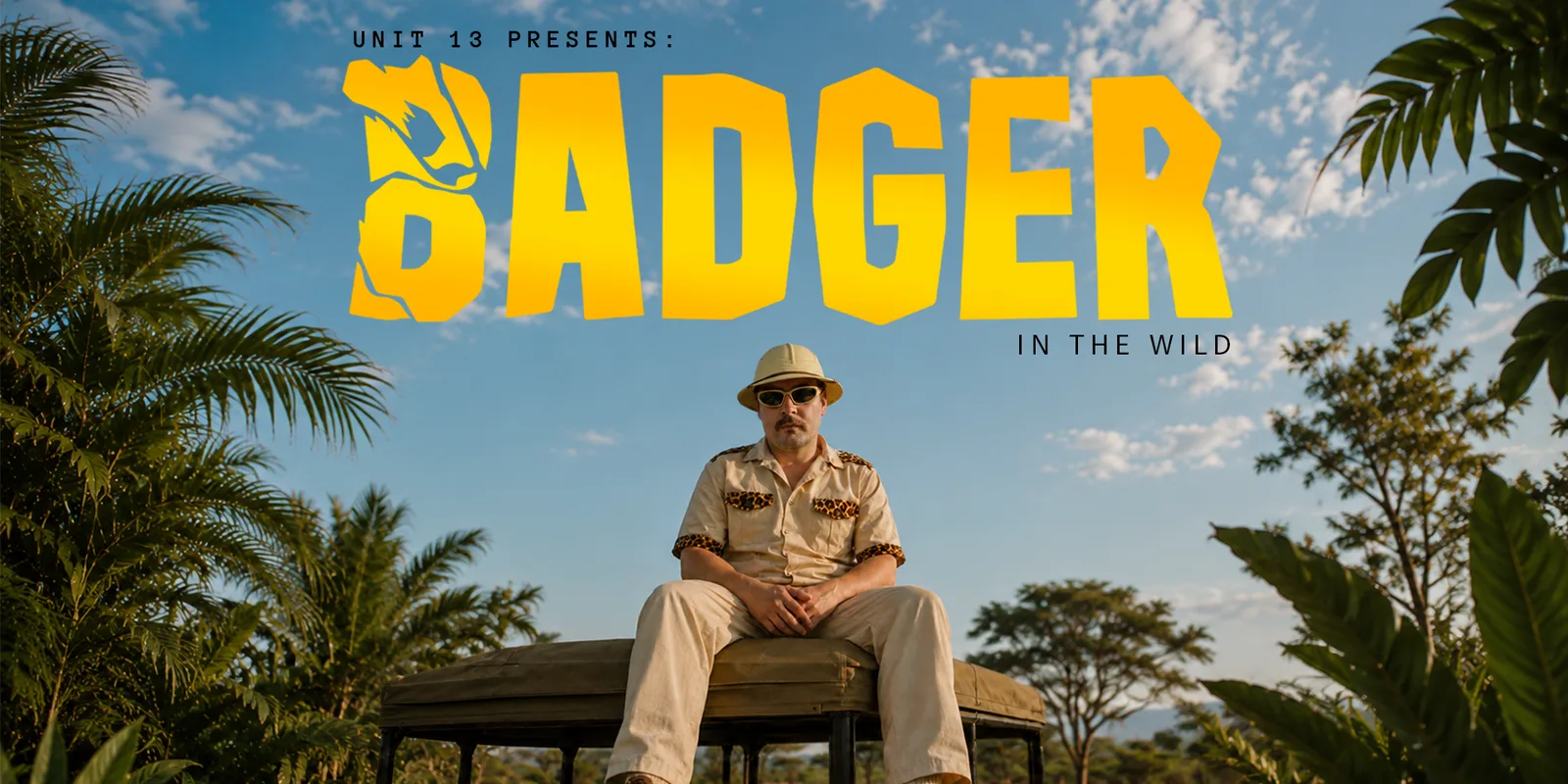 Unit 13 presents: Badger