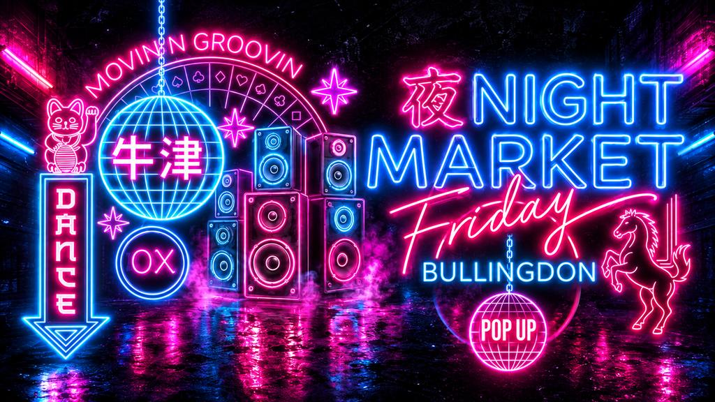 NIGHTMARKET (Movin N Groovin) | Bullingdon Friday