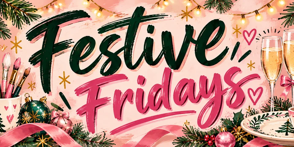 Festive Fridays