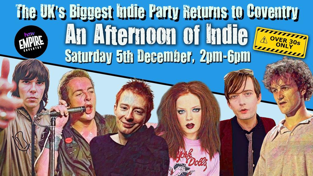 COVENTRY An Afternoon of Indie - Indie for the over 30s: 5th December, 2pm-6pm