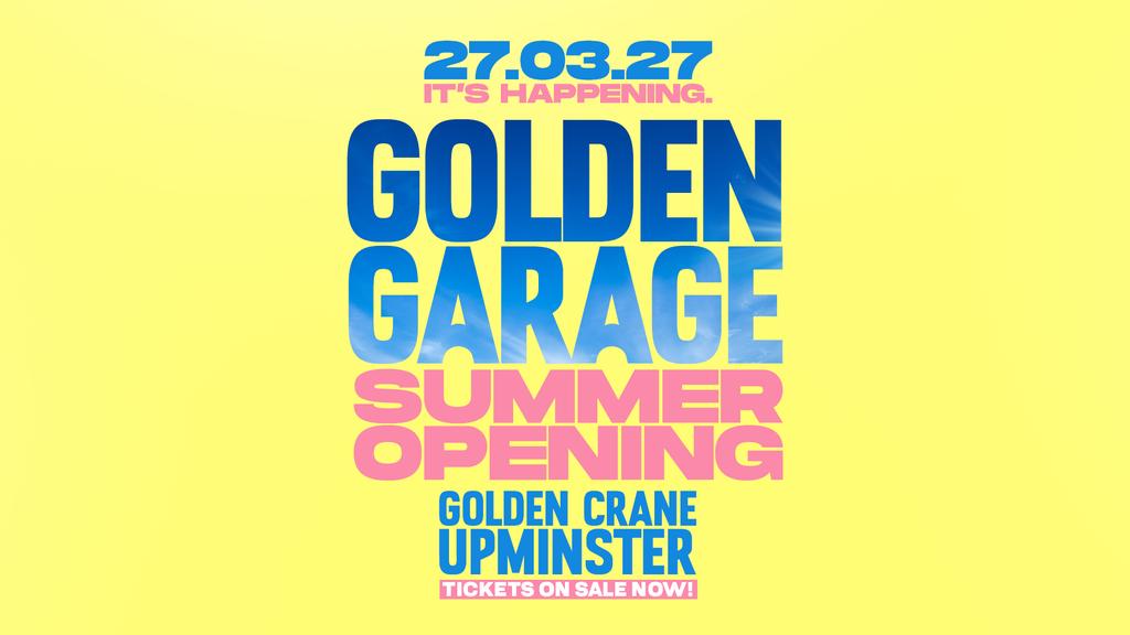 GOLDEN GARAGE - SUMMER OPENING PARTY