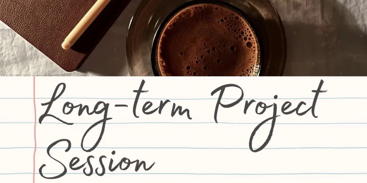 Long-term Project Session
