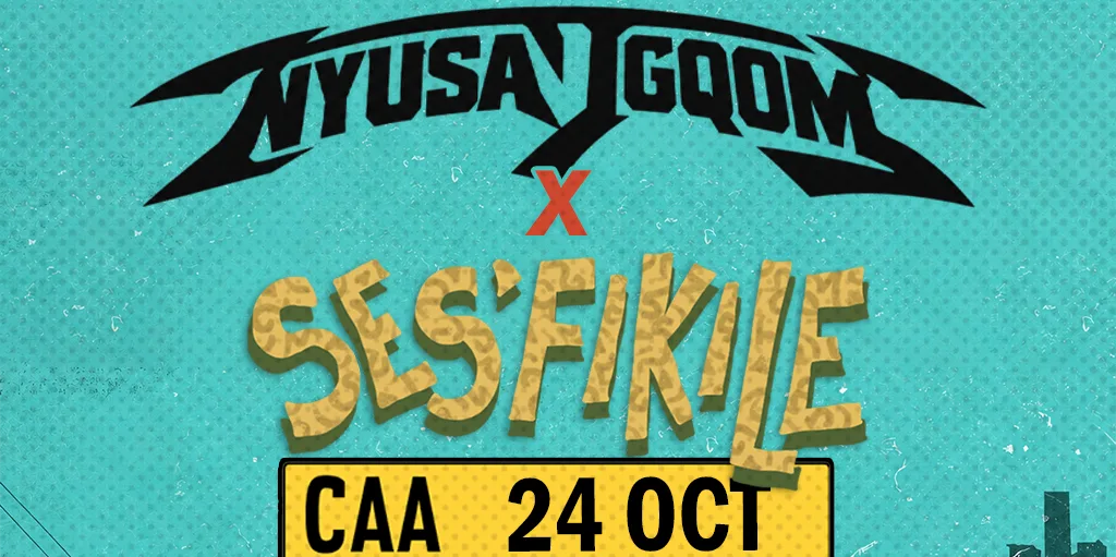 Ses’fikile x Nyusa iGqom: Main Event