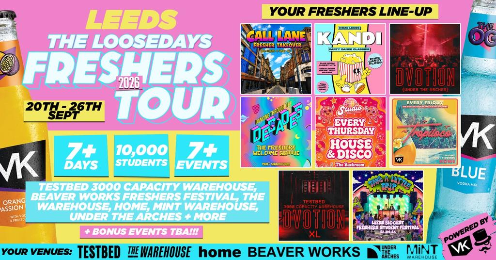 THE OFFICIAL VK X LOOSEDAYS UNI OF LEEDS BAND 2026 🤩💕 INCLUDES DVOTION XL @ TESTBED, TROPILOCO @ HOME, MINT WAREHOUSE & FRESHERS FESTIVAL @ BEAVERWORKS + MORE // LESS THAN £1 PER EVENT 🪩⚡️ 7+ DAYS - 7+ EVENTS
