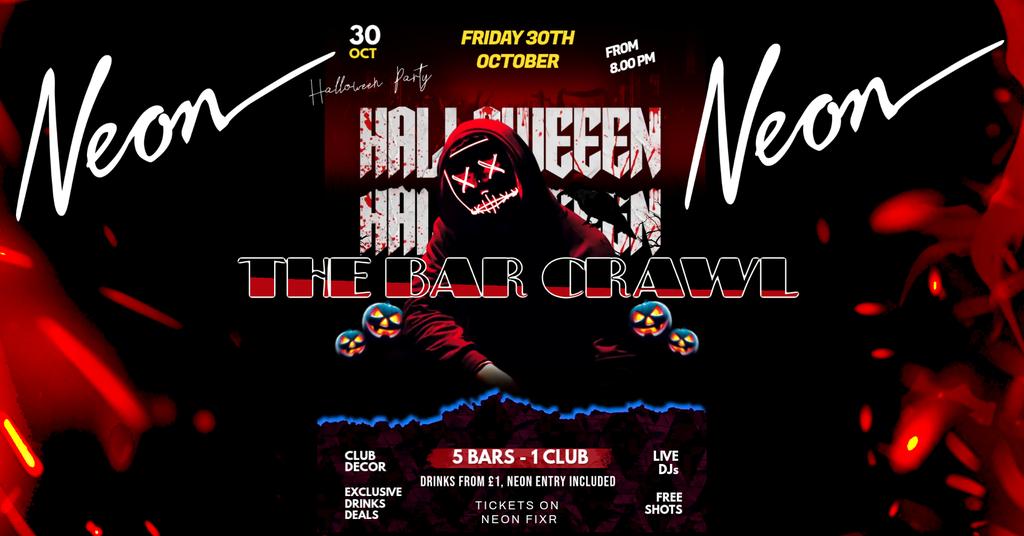 The Neon Halloween Bar Crawl - TICKET ONLY EVENT 🎟️