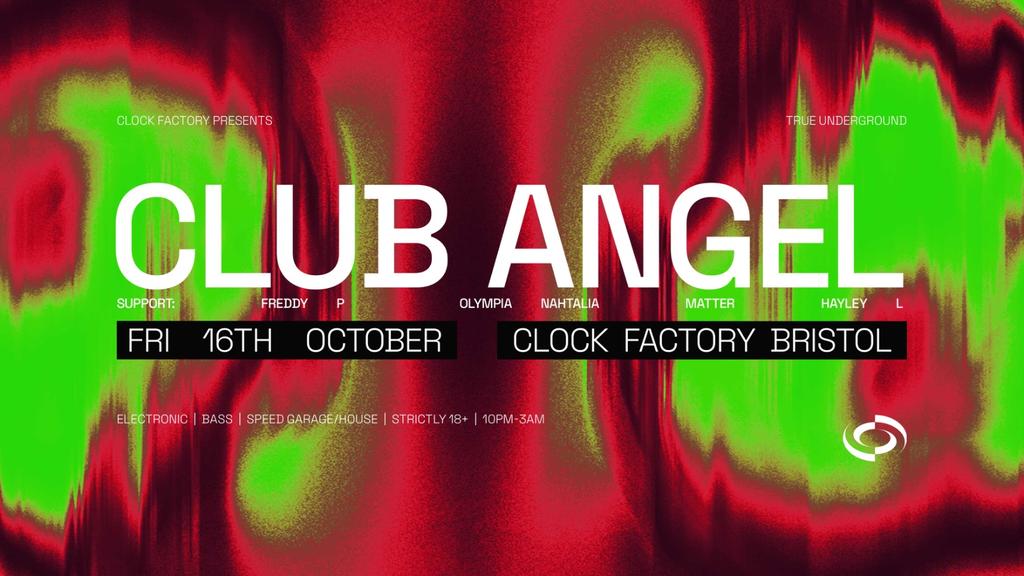 Clock Factory Presents: Club Angel