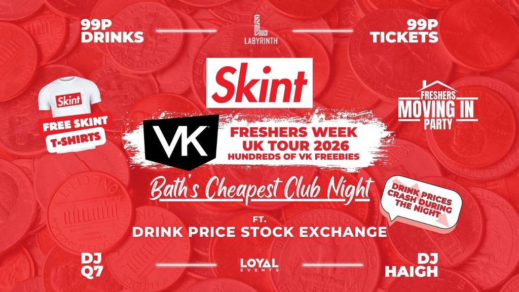 Skint Mondays - VK Freshers Week '26 UK Tour!  // Bath's Cheapest Club Night // ft. Skint Drink Exchange // 99p Drinks // 99p Tickets