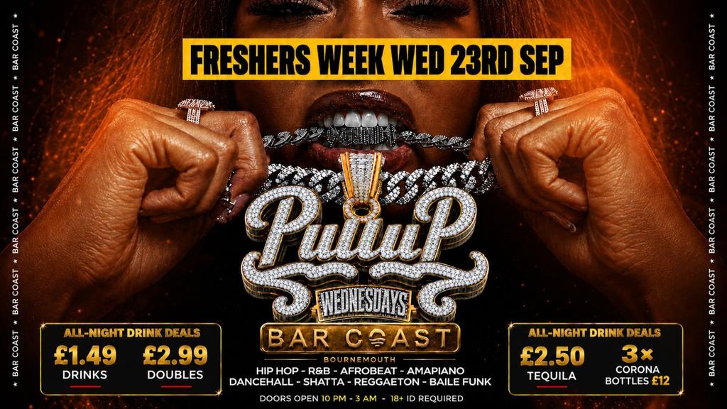 BOURNEMOUTH FRESHERS 🔥 PULLUP WEDNESDAYS LAUNCH PARTY🔥