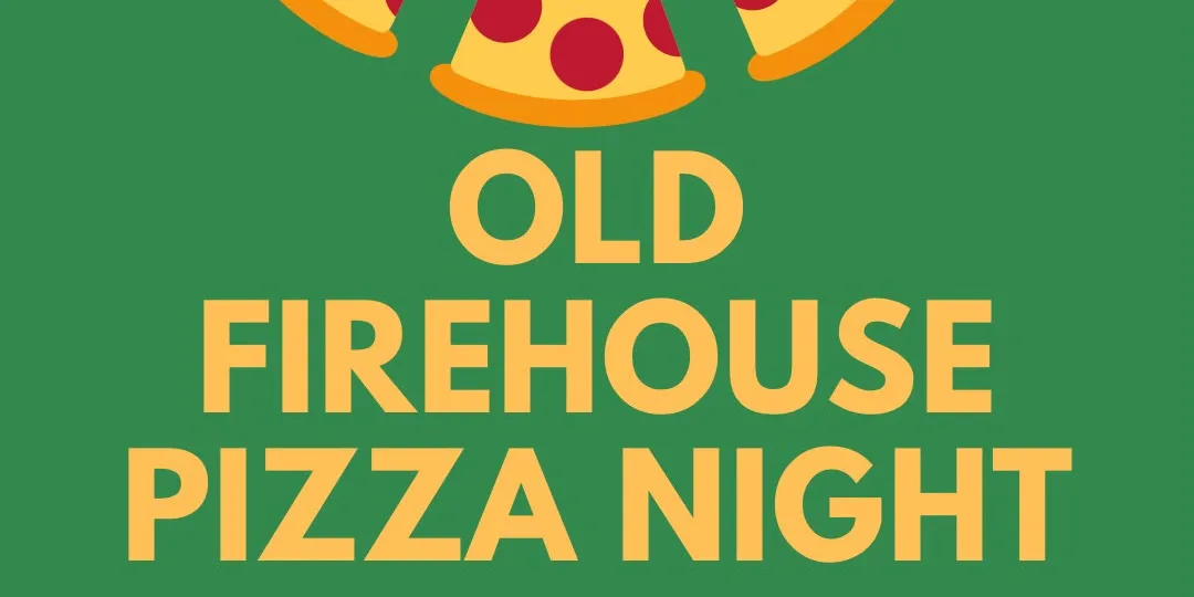 Old Firehouse Pizza Night