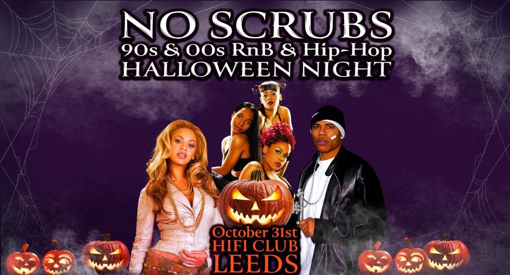 No Scrubs: 90s & 00s R&B & Hip-Hop Halloween Party (Leeds)
