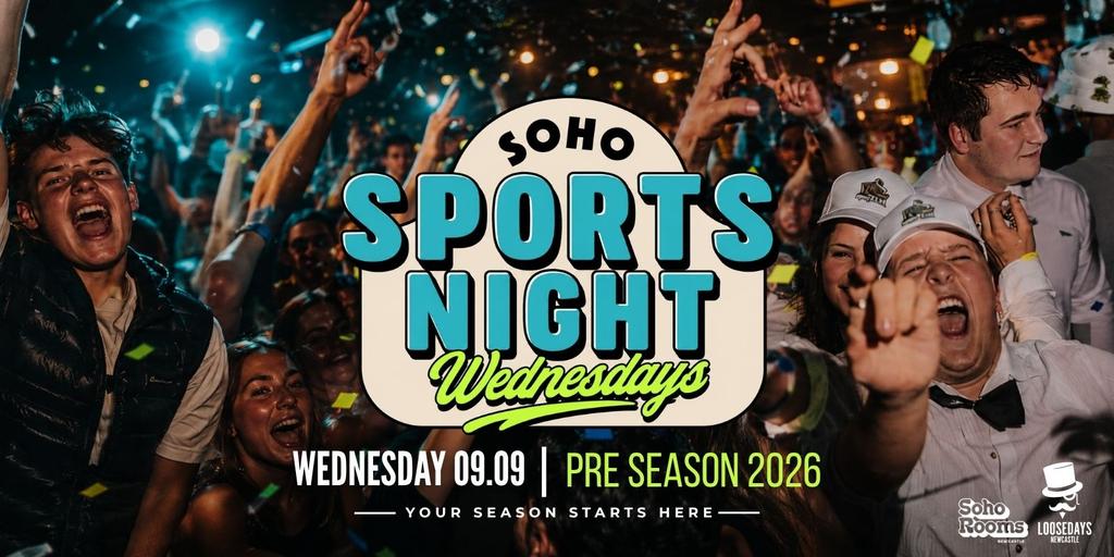 Your Official Pre Season Soho Sports Night | Wednesday | Soho Rooms Newcastle