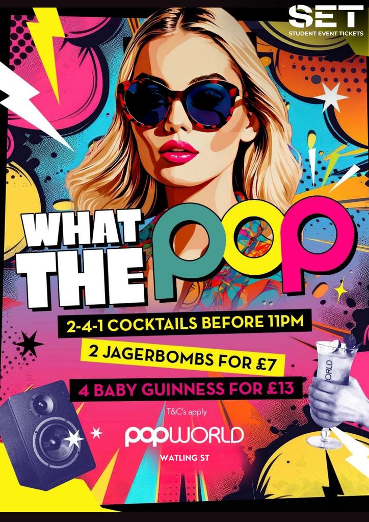 POPWORLD WATLING STREET EVERY SATURDAY