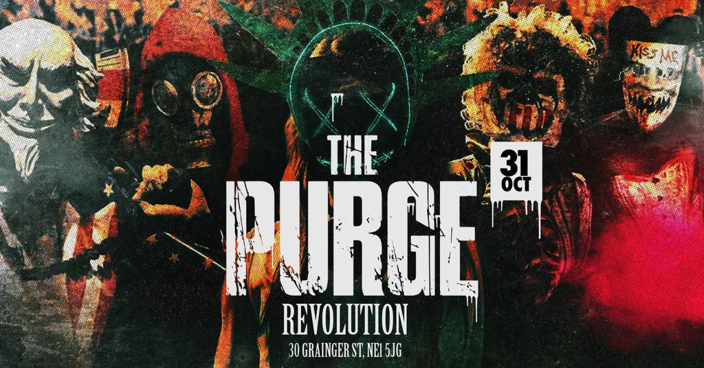 🔪☠️ THE PURGE - THIS IS NOT A TEST ☠️🔪 HALLOWEEN SATURDAY @ REVOLUTION NEWCASTLE