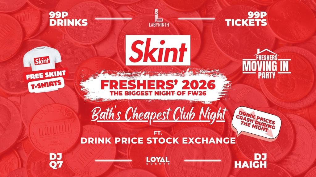 Skint Mondays - FRESHERS' 2026!  // Bath's Cheapest Club Night // ft. Skint Drink Exchange // 99p Drinks // 99p Tickets