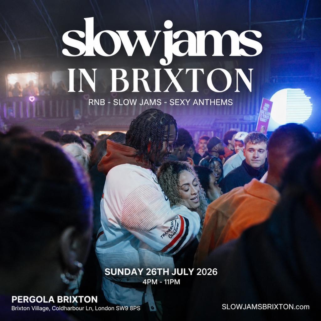 SLOW JAMS BRIXTON - Summer's Sexiest Slow Jams & RnB Day Party