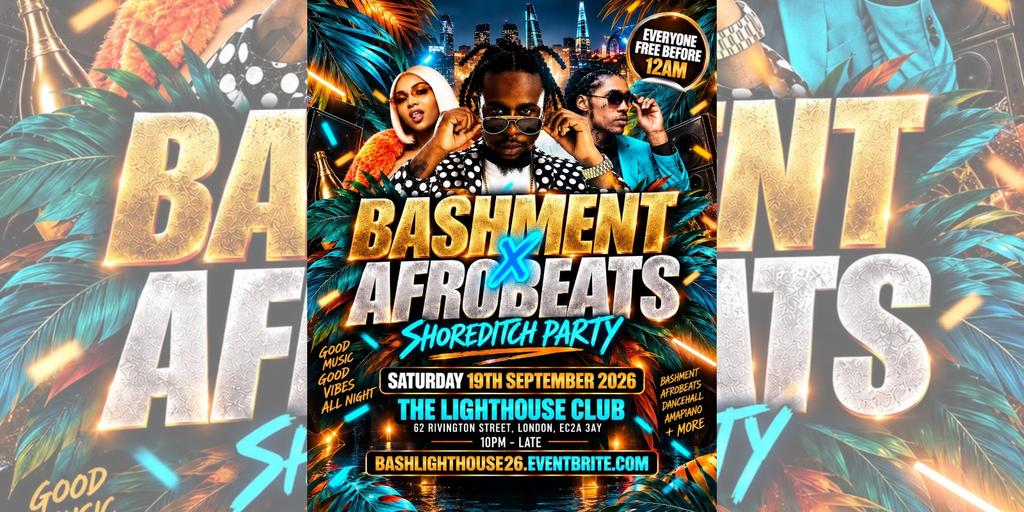 Bashment X Afrobeats - Shoreditch Party - Everyone Free Before 12AM