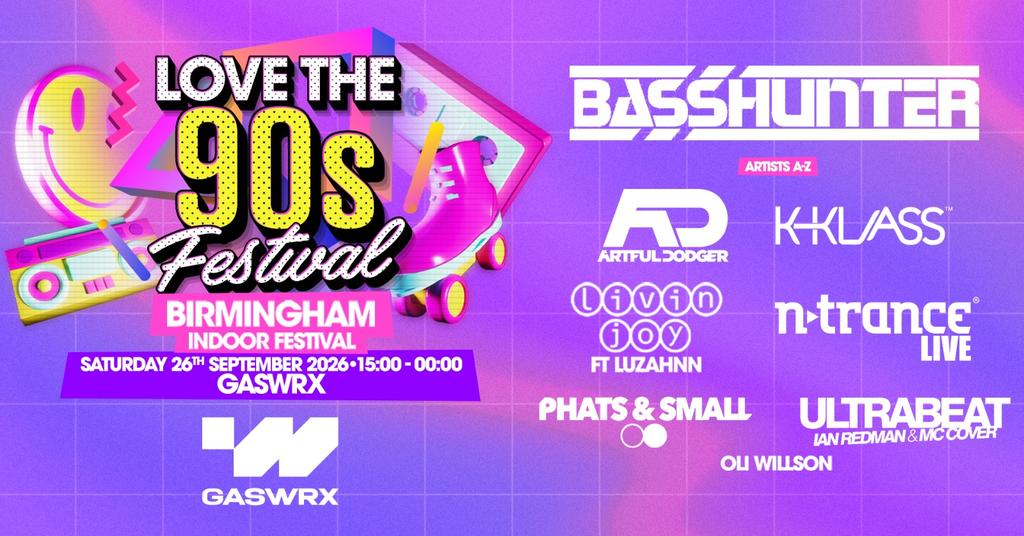 BASSHUNTER & MORE | Love the 90s Fest | GASWRX, Birmingham
