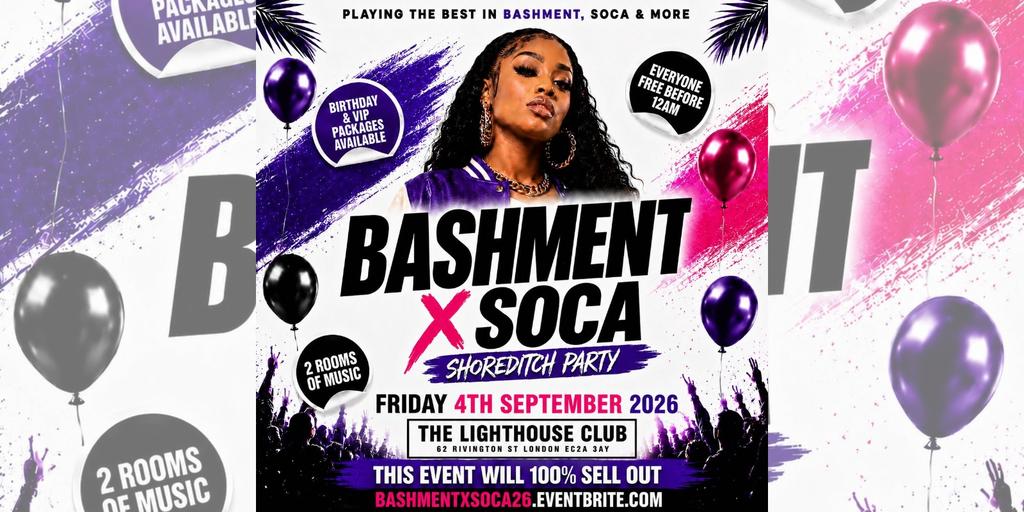 Bashment X Soca - Shoreditch Party - Everyone Free Before 12AM