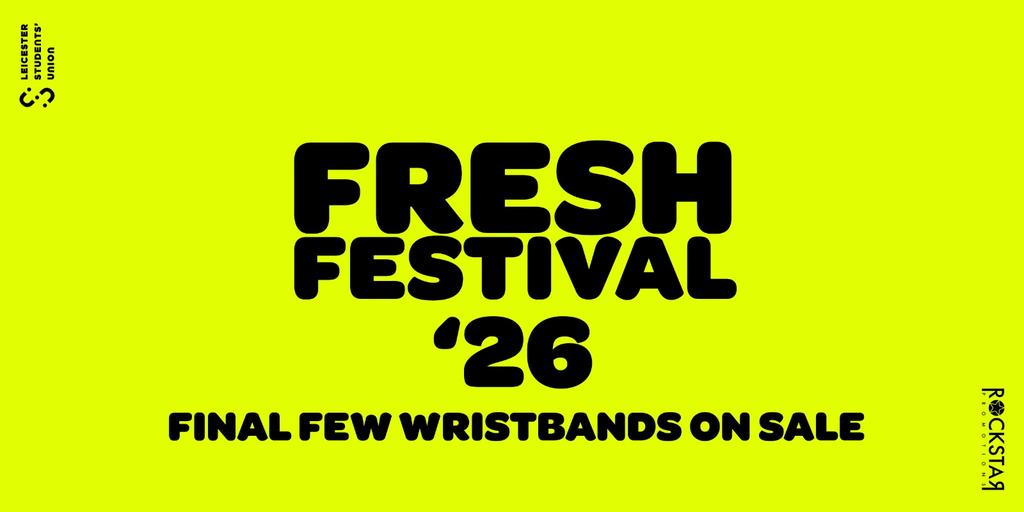 University of Leicester Fresh Festival 2026