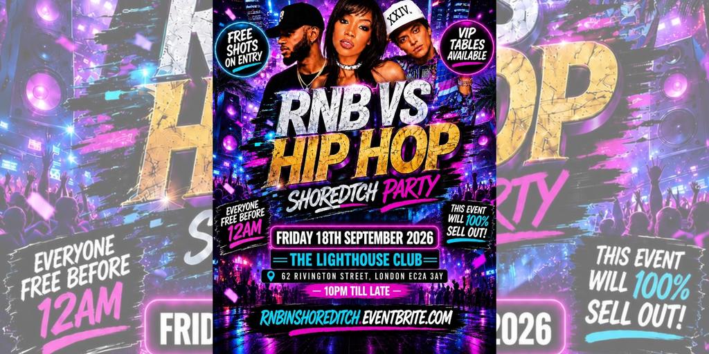 RNB VS Hip Hop - Shoreditch Party - Everyone Free Before 12AM