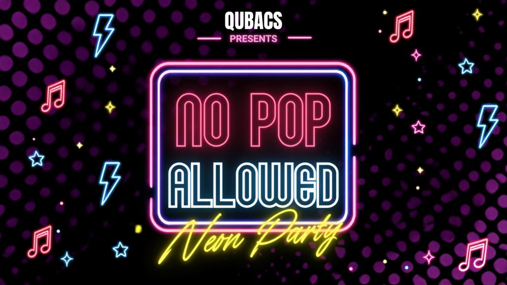 No Pop Allowed Neon Freshers @ the Alibi