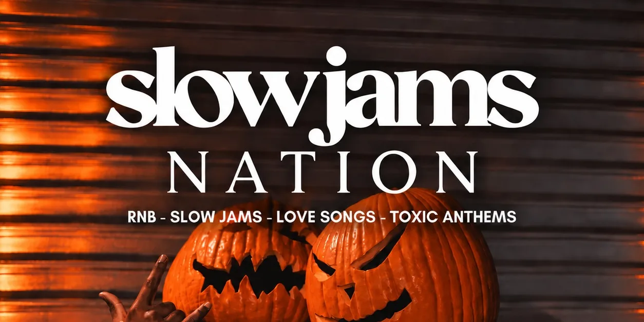 SLOW JAMS NATION - Halloween Slow Jams & RnB Day Party in Brixton