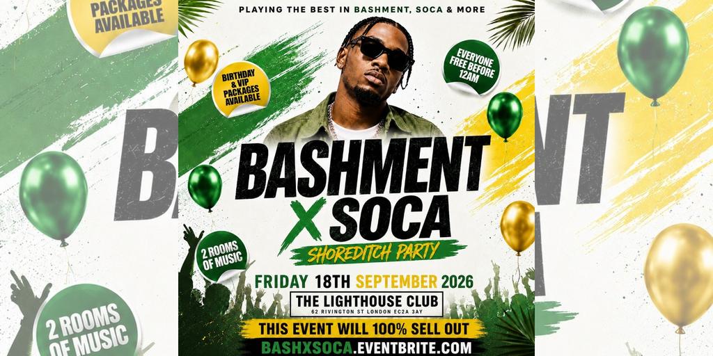 Bashment X Soca - Shoreditch Party - Everyone Free Before 12AM