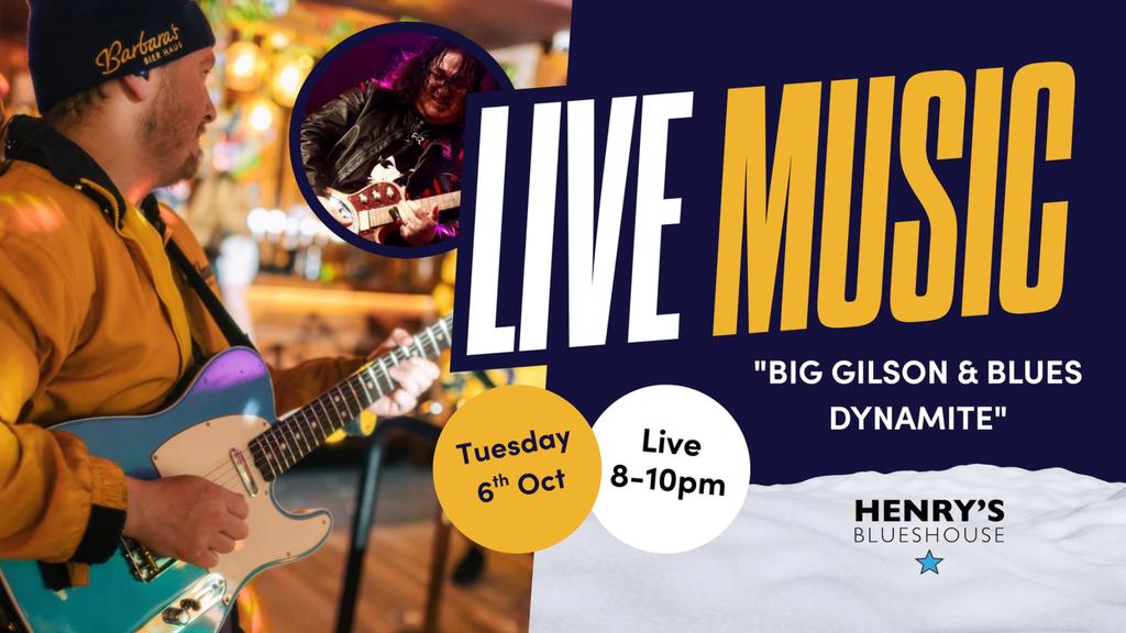 Henry Blues - "BIG GILSON & BLUES DYNAMITE" LIVE!