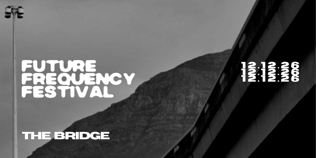 Future Frequency presents: THE BRIDGE