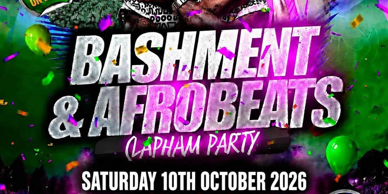 Bashment & Afrobeats Clapham Party Free Before 12AM